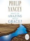 What's So Amazing About Grace? (MP3)